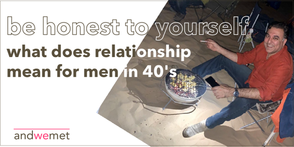 What does an Urban Indian man in his 40’s seek from a relationship