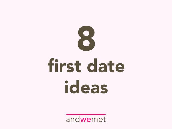 8 First Date Ideas from Rahul M