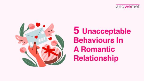5 Unacceptable Behaviors in a Romantic Relationship