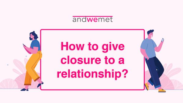 Closure in a relationship
